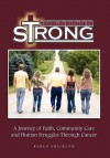 Together Strong: A Journey of Faith, Community Care and Human Struggles Through Cancer - Karen Erickson