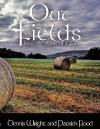 Out of the Fields: Into the Arms of Grace - Dennis Wright