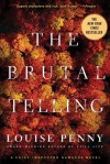 The Brutal Telling (Chief Inspector Armand Gamache #5) - Louise Penny