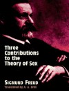 Three Contributions to the Theory of Sex - Sigmund Freud, A.A. Brill