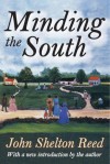 Minding the South - John Shelton Reed