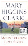 Mount Vernon Love Story: A Novel of George and Martha Washington - Mary Higgins Clark