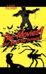 The Movies That Make You Scream! - R. David Fulcher