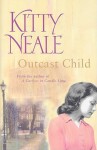 Outcast Child - Kitty Neale