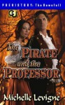 Commonwealth Universe: Prehistory: The Downfall: The Colonies: The Pirate and the Professor - Michelle L. Levigne