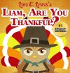 Liam, Are You Thankful? [Thanksgiving Books for Children Ages 3 & Up] (Liam the Owl Series) - Luis C. Lewis