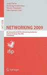 Networking 2009: 8th International IFIP-TC 6 Networking Conference, Aachen, Germany, May 11-15, 2009, Proceedings - Luigi Fratta, Henning Schulzrinne, Yutaka Takahashi, Otto Spaniol