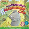 The Adventures of an Aluminum Can: A Story About Recycling - Alison Inches, Mark Chambers