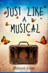 Just Like a Musical - Milena Veen