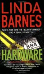 Hardware (Carlotta Carlyle Mysteries) - Linda Barnes