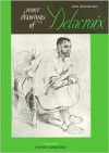 More Drawings of Delacroix (Master Draughtsman Series) - Stephen Longstreet, Eugène Delacroix