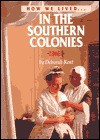 In the Southern Colonies - Deborah Kent