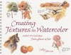 Creating Textures in Watercolor - Cathy Ann Johnson
