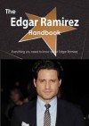 The Edgar Ramirez Handbook - Everything You Need to Know about Edgar Ramirez - Emily Smith