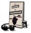 The House of Tomorrow (Audio) - Peter Bognanni, Lloyd James