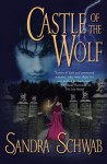 Castle of the Wolf - Sandra Schwab