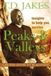 Insights to Help You Survive Peaks and Valleys - T.D. Jakes