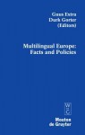 Multilingual Europe: Facts and Policies - Guss Extra, Guus Extra, Durk Gorter, Guus, Guss Extra