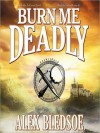 Burn Me Deadly (Audio) - Alex Bledsoe, Judy Young, Stefan Rudnicki