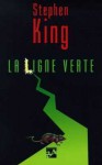 La ligne verte : roman feuilleton en six épisodes - Philippe Rouard, Stephen King