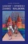 Legendy i opowieści zamku Malbork - Marek Stokowski