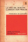 Historia De La Vida Del Buscon Llamado Don Pablos (Clasicos Universales Planeta) (Spanish Edition) - Francisco de Quevedo