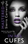 Mastered: In His Cuffs - Sierra Cartwright