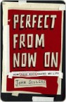 Perfect from Now On: How Indie Rock Saved My Life - John Sellers