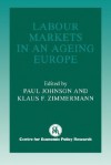 Labour Markets in an Ageing Europe - Paul Johnson