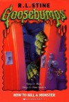 How to Kill a Monster - R.L. Stine, Kathryn Cristaldi, Jean Feiwel