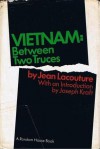 Vietnam: Between Two Truces - Jean Lacouture, Joel Carmichael, Conrad Kellen