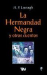 La hermandad negra y otros cuentos - H.P. Lovecraft