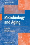 Microbiology and Aging: Clinical Manifestations - Steven L. Percival