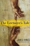 The Lecturer's Tale - James Hynes