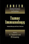 Tumor Immunology: Immunotherapy and Cancer Vaccines - A.G. Dalgleish, M.J. Browning, Karol Sikora