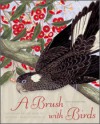 A Brush with Birds: Australian Bird Art from the National Library of Australia - National Library of Australia, Penny Olsen