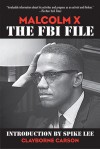 Malcolm X: The FBI File - Clayborne Carson, David Gallen, Spike Lee