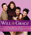 Will & Grace Guide to Life - Running Press