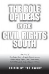 The Role of Ideas in the Civil Rights South - Ted Ownby