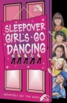 Sleepover Girls Go Dancing - Harriet Castor