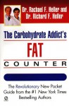 Carbohydrate Addict's Fat Counter - Rachael F. Heller, Richard F. Heller