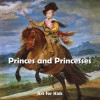 Princes & Princesses - Parkstone Press