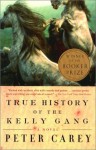 True History of the Kelly Gang - Peter Carey