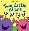 Two Little Aliens - Sam Lloyd