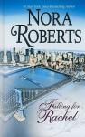 Falling for Rachel - Nora Roberts