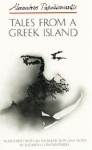 Tales from a Greek Island - Alexandros Papadiamantis, Elizabeth Constantinides