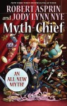 Myth-Chief (Myth Adventures, #18) - Robert Lynn Asprin, Jody Lynn Nye