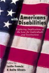 Americans with Disabilities - Leslie Pickering Francis, Anita Silvers