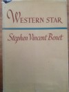 WESTERN STAR - Stephen Vincent Benét