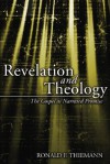 Revelation and Theology: The Gospel as Narrated Promise - Ronald F. Thiemann